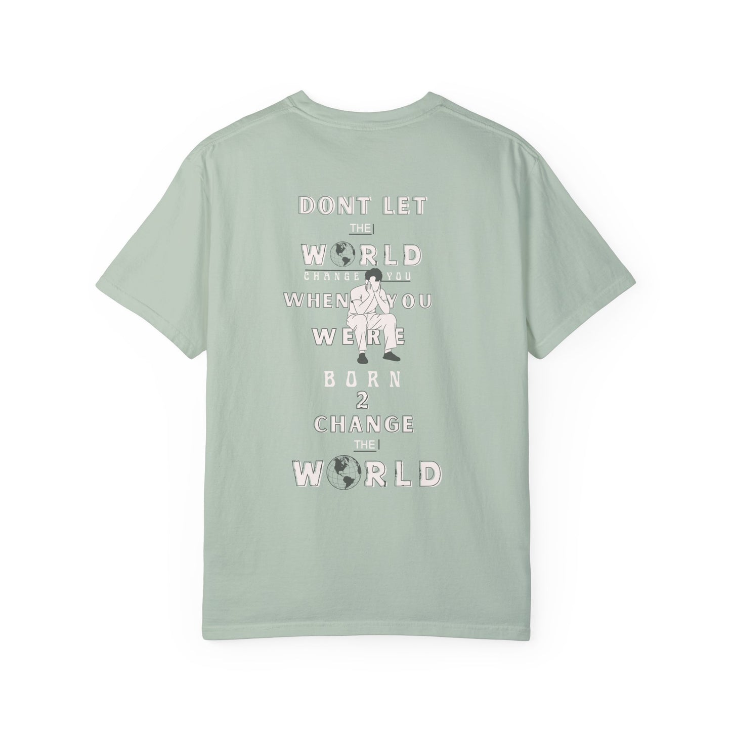 Born to Change the World Tee