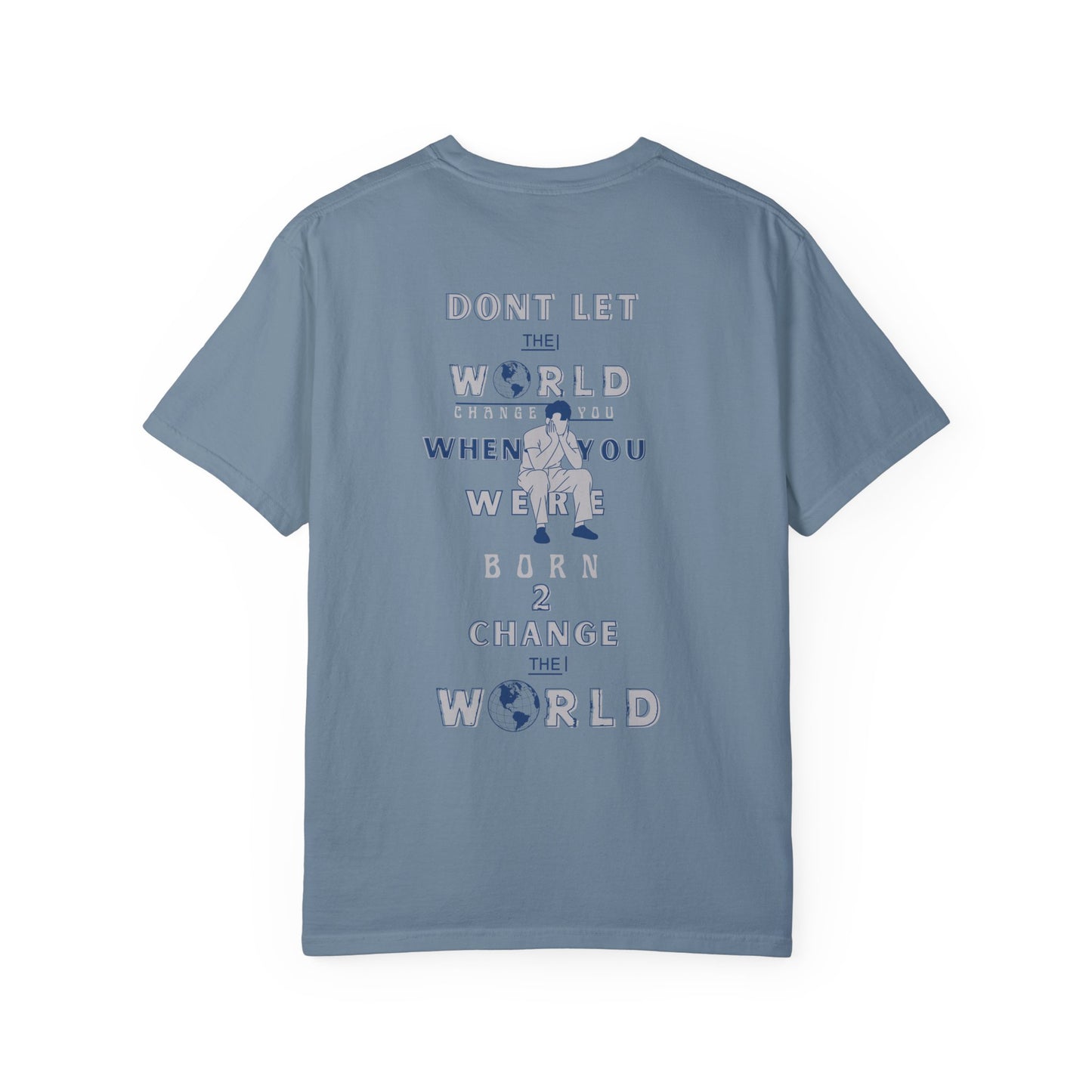 Born to Change the World Tee
