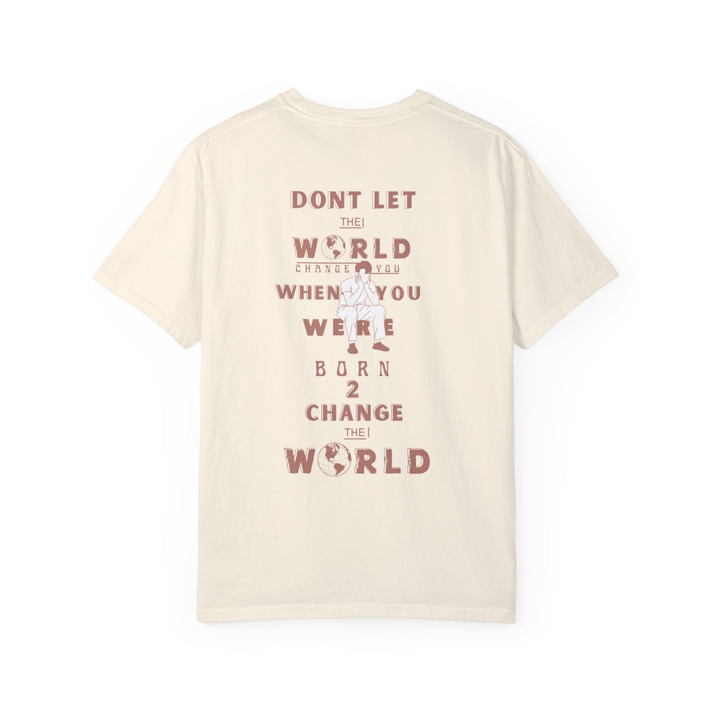 Born to Change the World Tee
