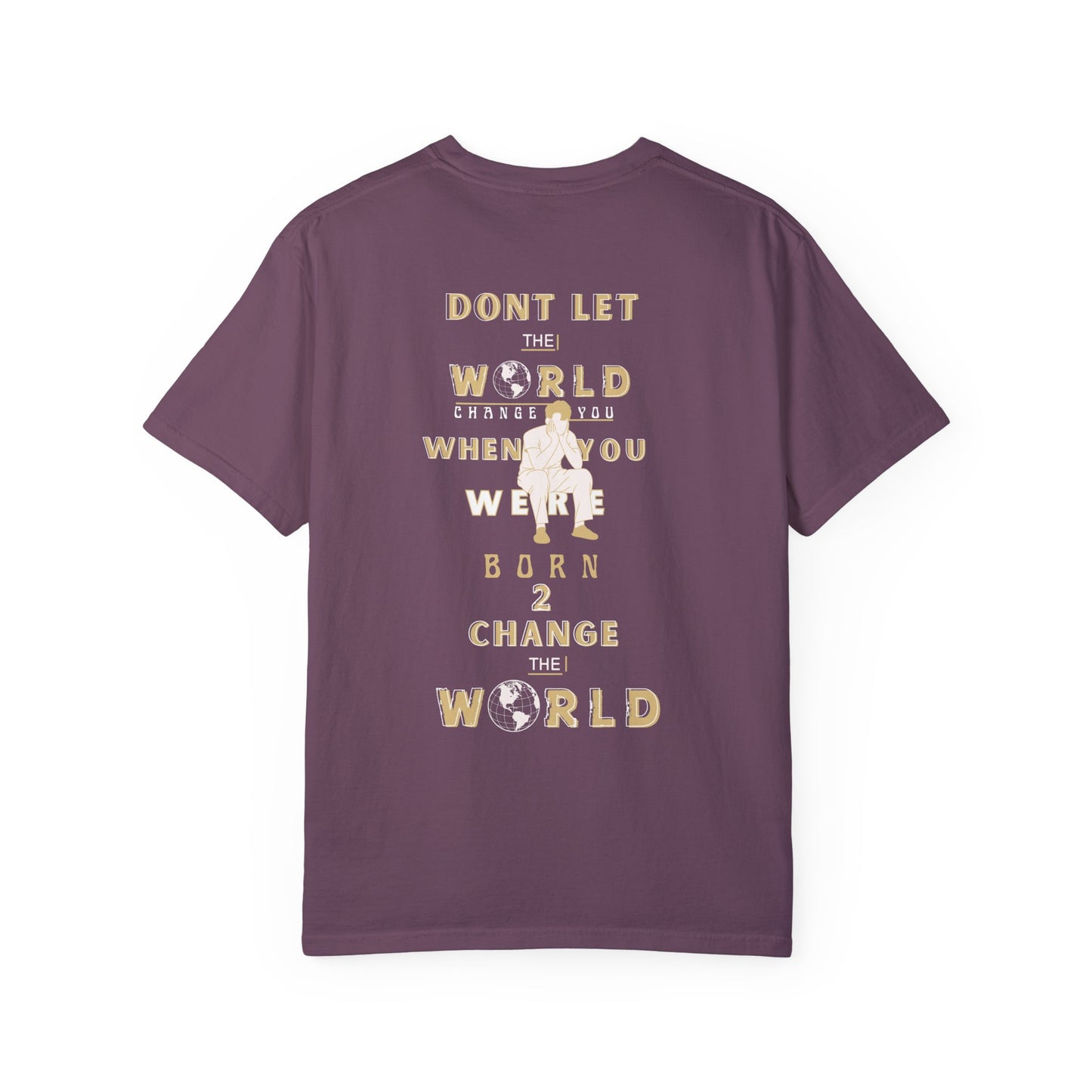 Born to Change the World Tee